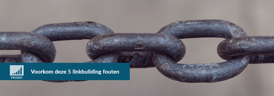 Voorkom deze 5 linkbuilding fouten